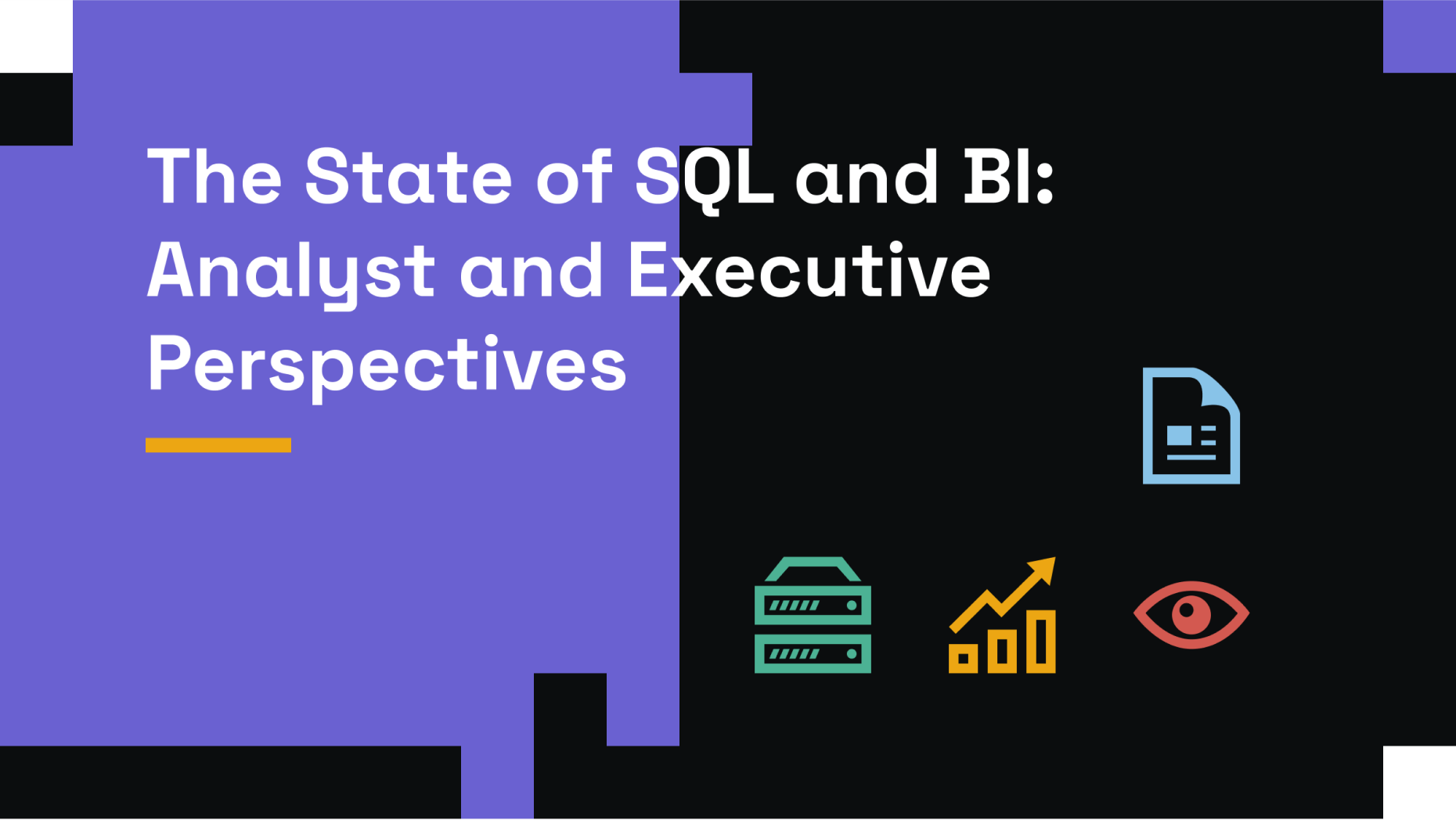 The State of SQL and BI: Analyst and Executive Perspectives